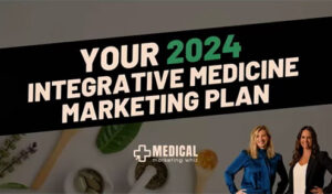 Your 2024 Marketing Plan for Integrative Health Providers